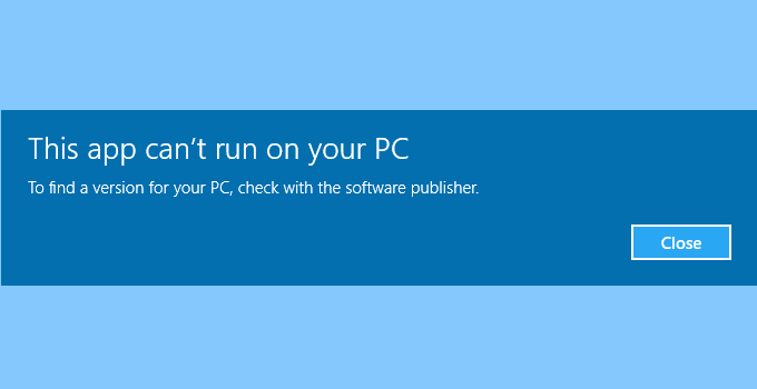 Windows 10 This App Can't run on your PC_1